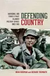 Defending Country: Aboriginal and Torres Strait Islander Military Service since 1945 cover
