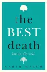 The Best Death: How to Die Well cover