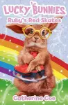 Lucky Bunnies 4: Ruby's Red Skates cover