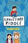 The Graveyard Riddle (the new mystery from award-winn ing author of The Goldfish Boy) cover