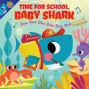 Time for School, Baby Shark! Doo Doo Doo Doo Doo Doo (PB) cover