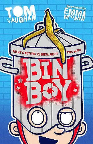 Bin Boy: There's nothing rubbish about this superhero! cover