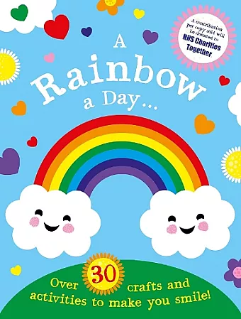 A Rainbow a Day...! Over 30 activities and crafts to make you smile cover