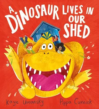 A Dinosaur Lives in Our Shed cover