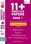11+ Practice Papers for the GL Assessment Ages 10-11 - Book 1 cover
