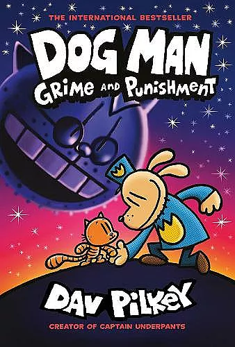 Dog Man 9: Grime and Punishment: from the bestselling creator of Captain Underpants cover