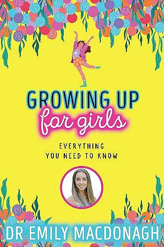 Growing Up for Girls: Everything You Need to Know cover