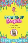 Growing Up for Girls: Everything You Need to Know packaging
