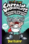 Captain Underpants and the Tyrannical Retaliation of the Turbo Toilet 2000 Full Colour cover
