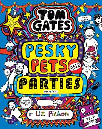 Tom Gates: Pesky Pets and Parties cover