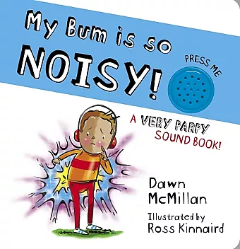 My Bum is SO Noisy! Sound Book cover