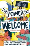 The Power of Welcome: Real-life Refugee and Migrant Journeys cover