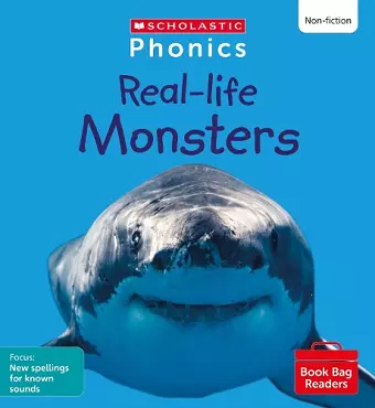 Real-life Monsters (Set 10) Matched to Little Wandle Letters and Sounds Revised cover