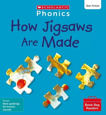 How Jigsaws Are Made (Set 10) Matched to Little Wandle Letters and Sounds Revised cover