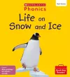 Life on Snow and Ice (Set 11) Matched to Little Wandle Letters and Sounds Revised cover