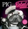 Pig the Rebel cover