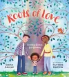 Roots of Love: Families Change, Love Remains cover