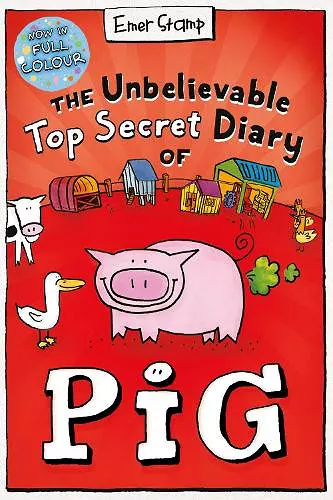 The Unbelievable Top Secret Diary of Pig: Colour Edition cover