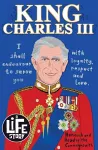 A Life Story: King Charles III cover