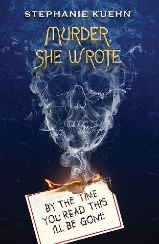 By the Time You Read This I'll Be Gone (Murder, She Wrote #1) cover