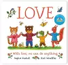 Love: A book about love and kindness from Axel Scheffler, the illustrator of The Gruffalo cover