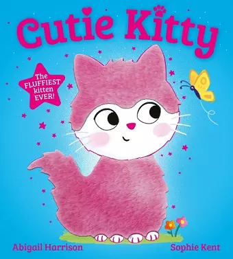 Cutie Kitty: the picture book with the fluffiest touch-and-feel cat on the cover! cover