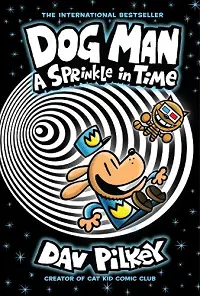 Dog Man 15: A Sprinkle in Time cover