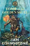 Fighting Fantasy: Tomb of the Golden Skull cover