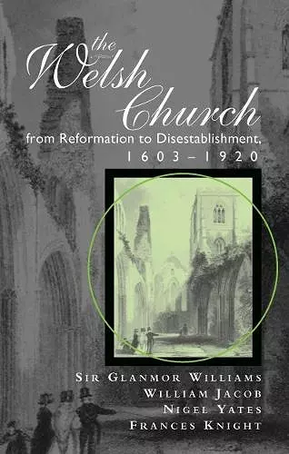 The Welsh Church from the Conquest to the Reformation cover