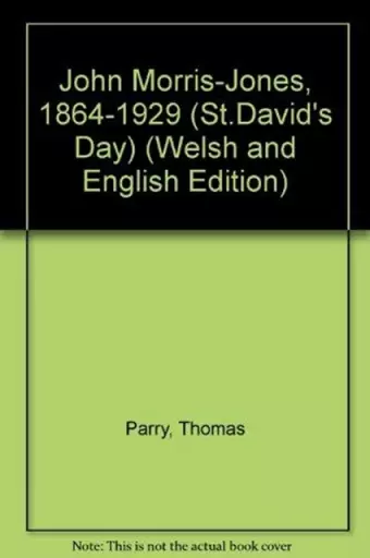 John Morris-Jones, 1864-1929 cover