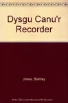 Dysgu Canu'r Recorder cover