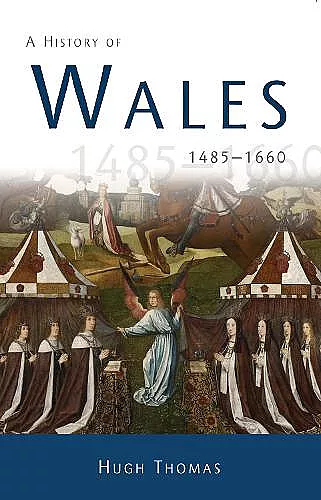 A History of Wales, 1485-1660 cover