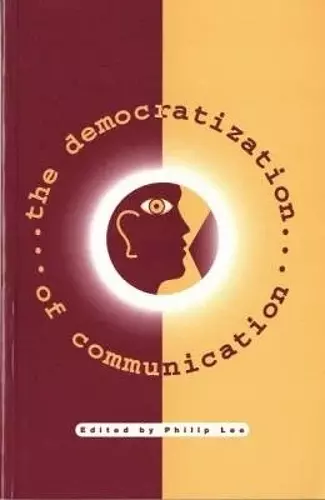 The Democratization of Communication cover