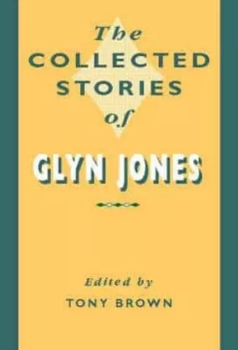 The Collected Stories of Glyn Jones cover