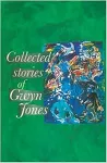 The Collected Stories of Glyn Jones cover