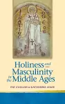 Holiness and Masculinity in the Middle Ages cover