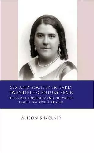 Sex and Society in Early Twentieth Century Spain cover