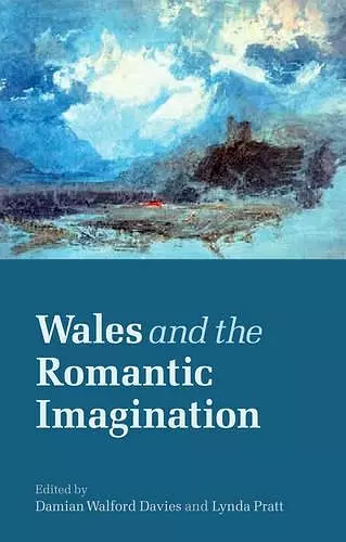 Wales and the Romantic Imagination cover