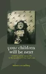 Your Children Will be Next cover