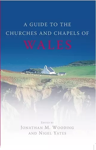 Guide to the Churches and Chapels of Wales cover