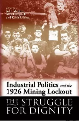 Industrial Politics and the 1926 Mining Lock-out cover