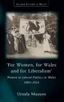 For Women, For Wales and For Liberalism cover