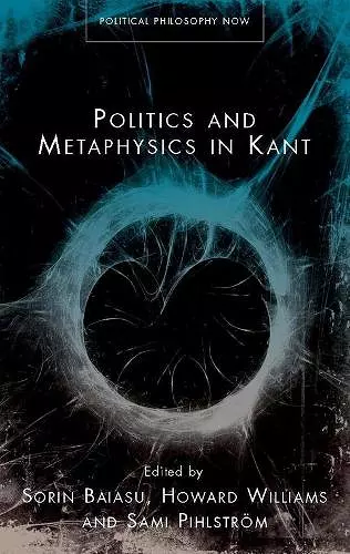 Politics and Metaphysics in Kant cover