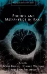 Politics and Metaphysics in Kant cover