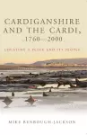 Cardiganshire and the Cardi, c.1760-c.2000 cover