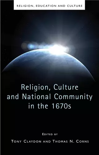 Religion, Culture and National Community in the 1670s cover
