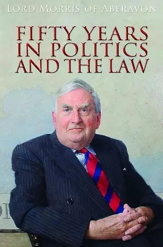 Fifty Years in Politics and the Law cover