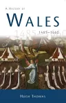 A History of Wales 1485-1660 cover