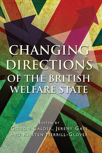 Changing Directions of the British Welfare State cover