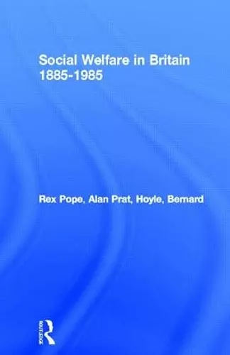 Social Welfare in Britain 1885-1985 cover
